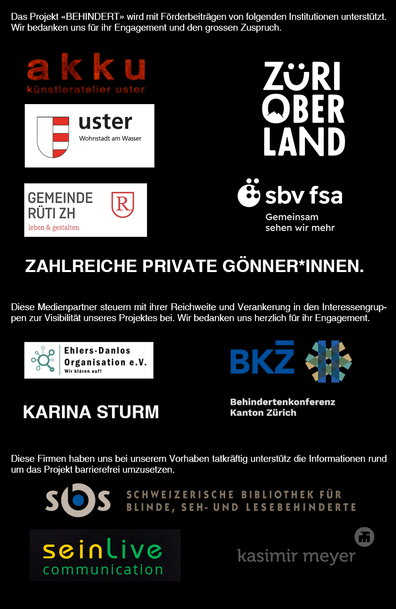 Bild_
Akku Künstleratelier Uster

Standortförderung Zürioberland Kultur

S.B.V

Ehlers Danlos Organisation Deutschland

B.K.Z

S.B.S.

Karina Sturm

Sein GmbH

Kasimir Mayer